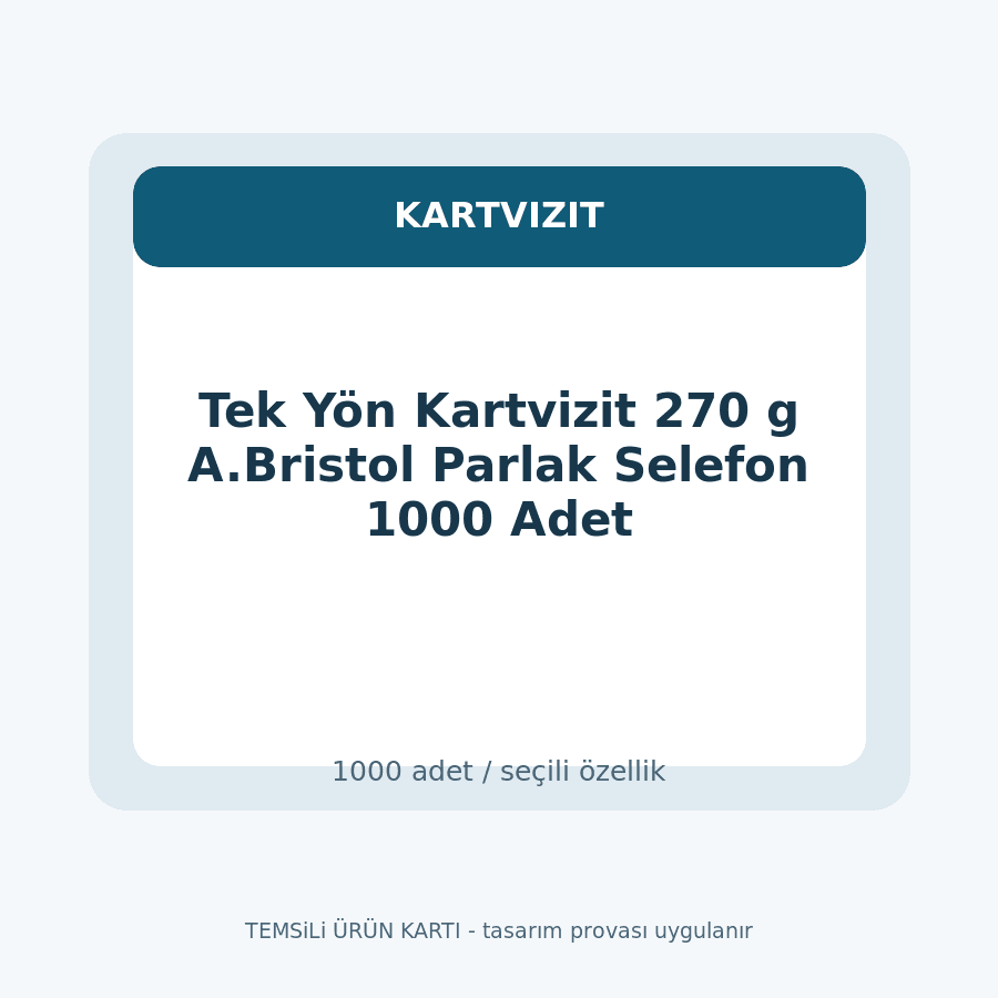 Tek Yön Kartvizit 270 g A.Bristol Parlak Selefon 1000 Adet